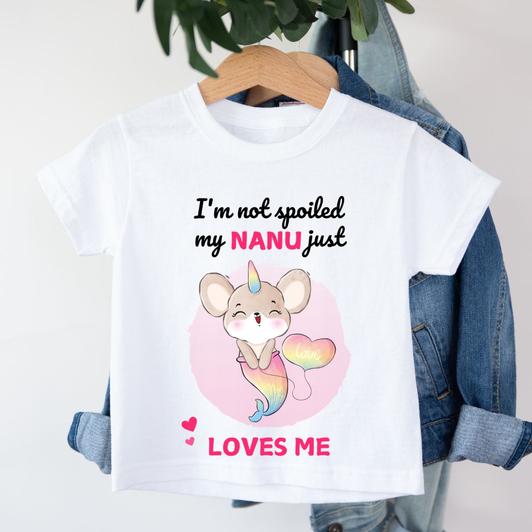 I'm Not Spoiled My Nanu Loves Me - Kids Tshirt