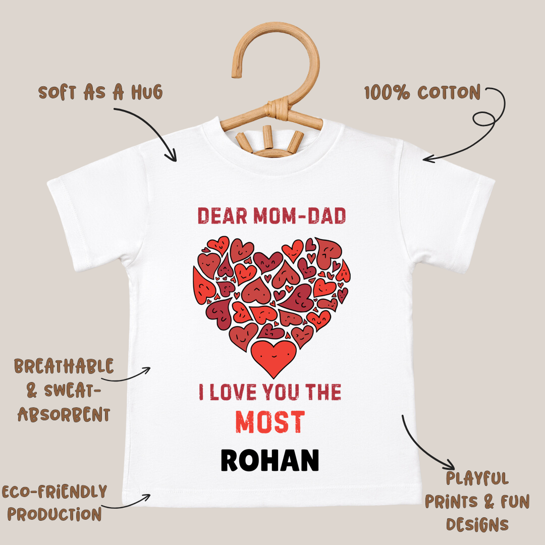 Mom - Dad I Love You The Most - Kids Tshirt