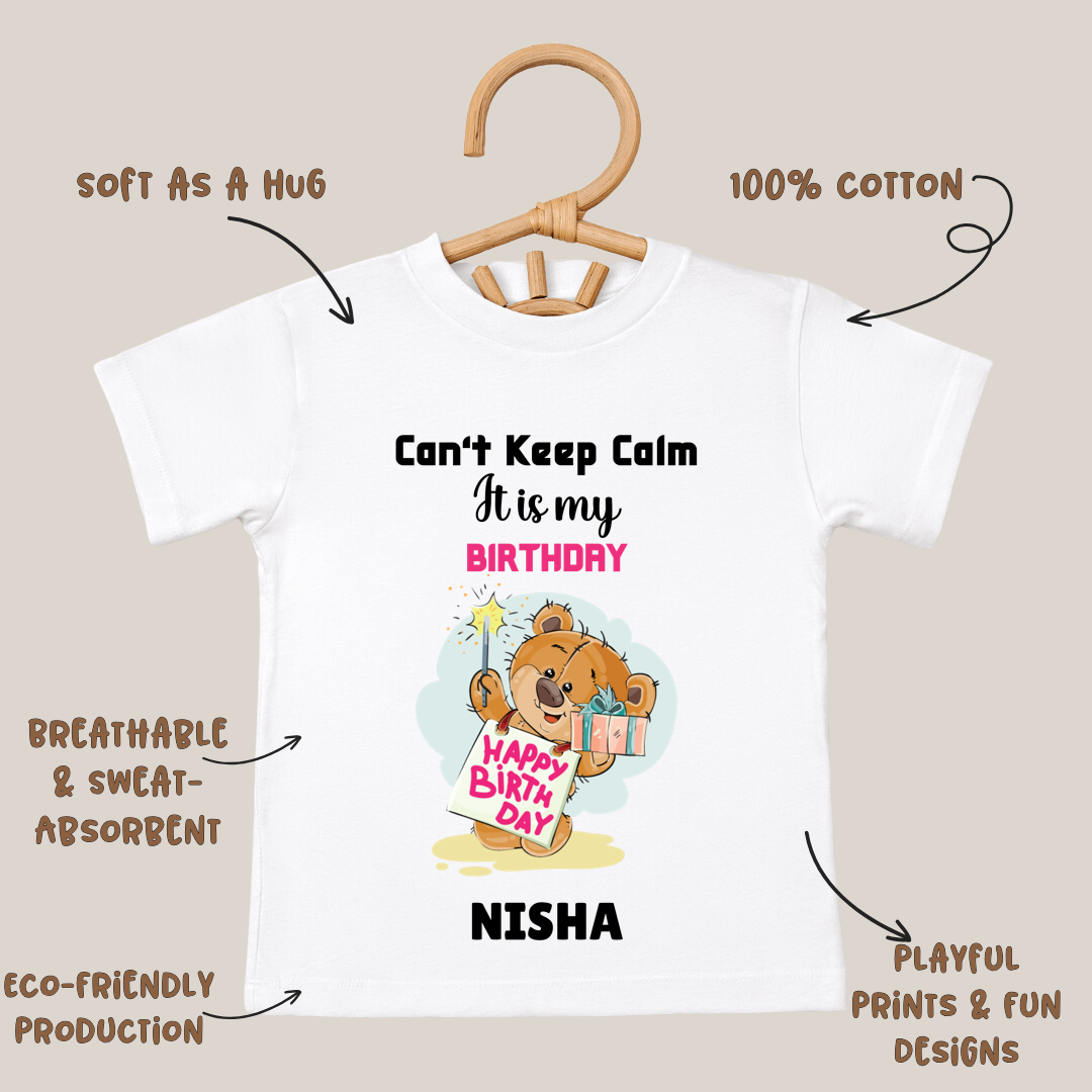 Cant keep Calm It's My Birthday - Customisable Kids Tshirt