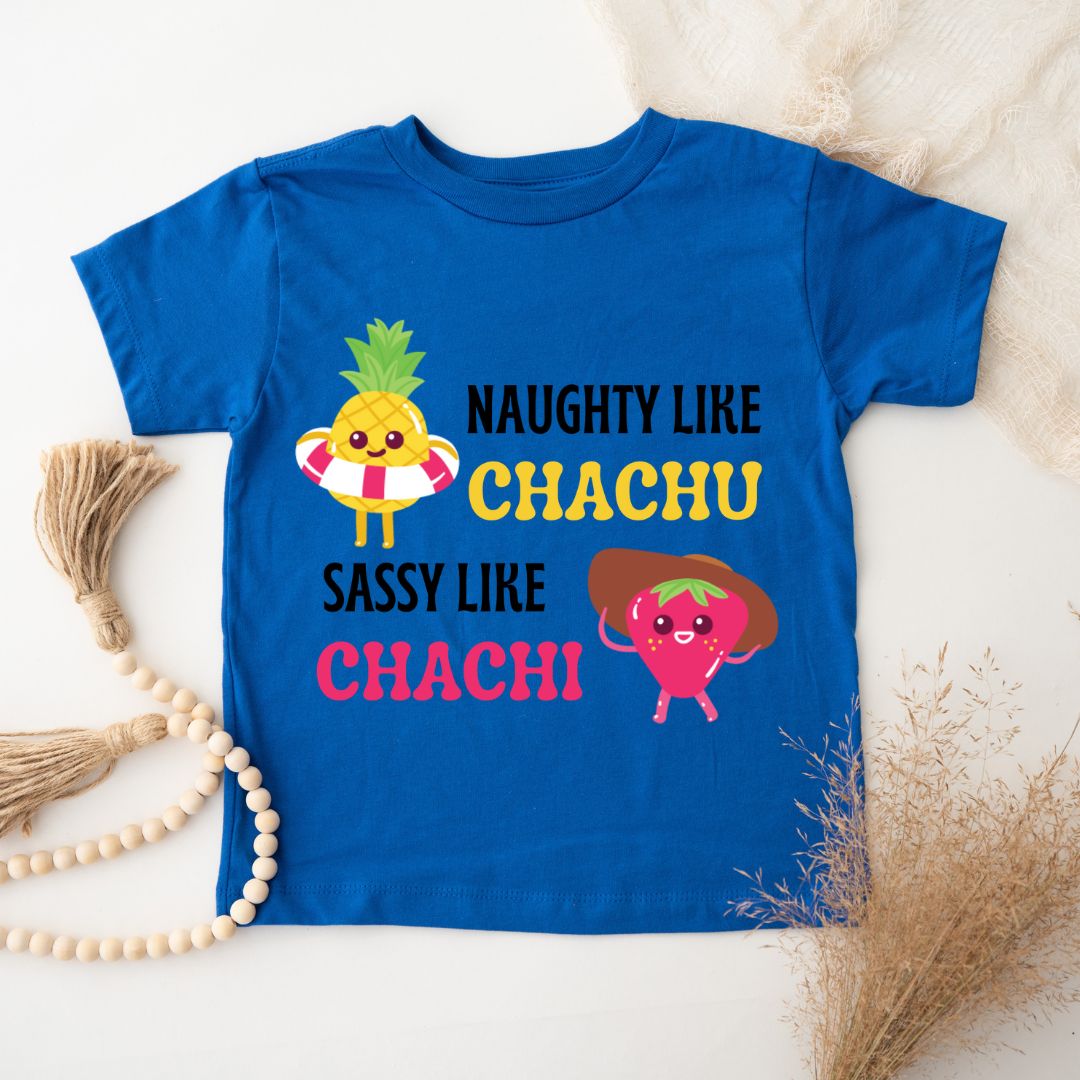 Naughty Like Chachu Sassy Like Chachi - Kids Tee