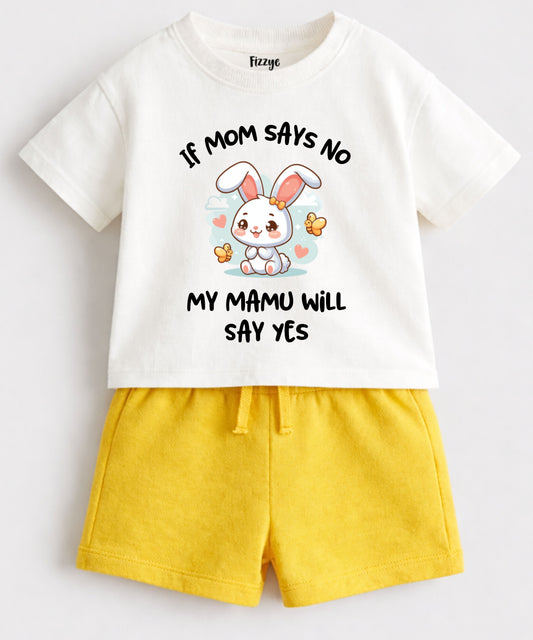 If Mom Says No Mamu Will Say Yes | Co-ord Set
