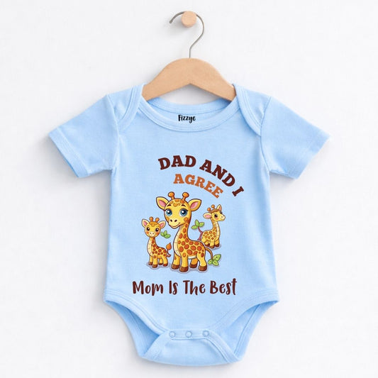 Dad & I Agree Mom Is The Best - Kids| Newborn Romper