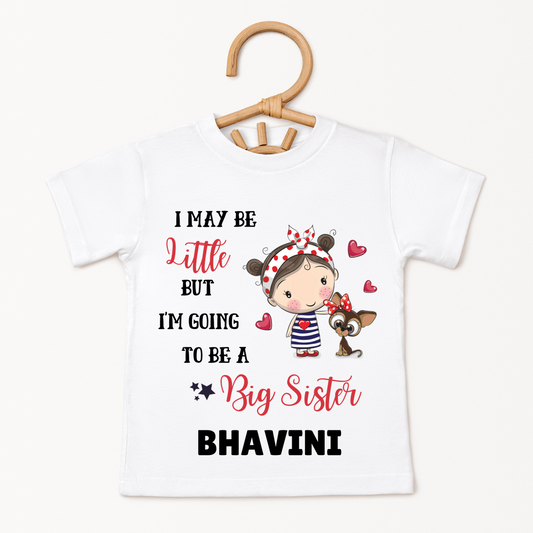 May Be Little But Going To Be A Big Sister - Custom Kids Tee