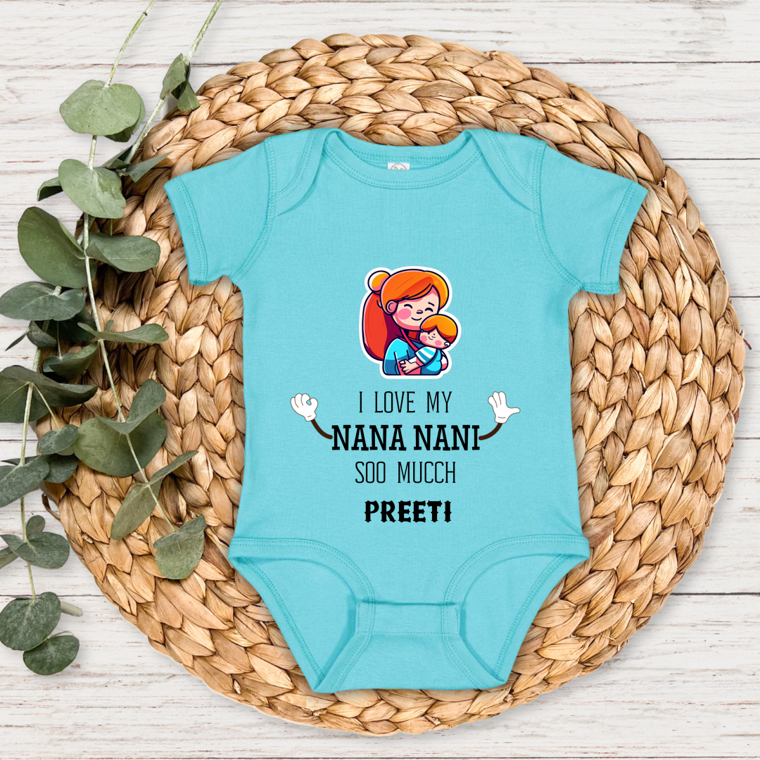 I Love My Nana & Nani S0 Much - Custom Baby Romper