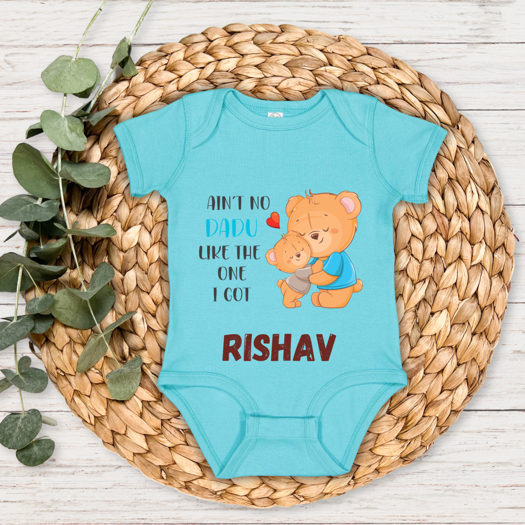 Aint No Dadu Like The One I Got - Custom Baby Romper