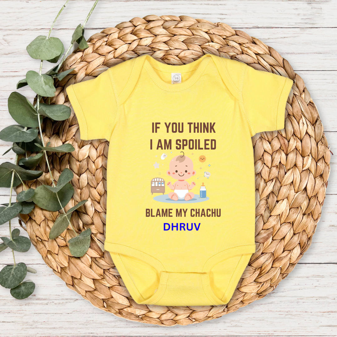 Meet My Chachu If You Think I Am Spoiled - Custom Baby Romper