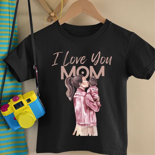 I Love You Mom - Kids Tshirt