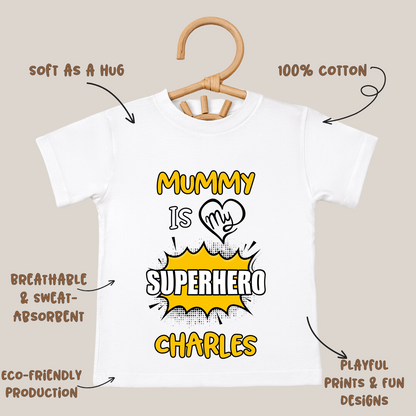 Mummy Is My Super Hero - Kids Tshirt