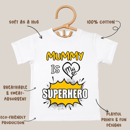 Mummy Is My Super Hero - Kids Tshirt