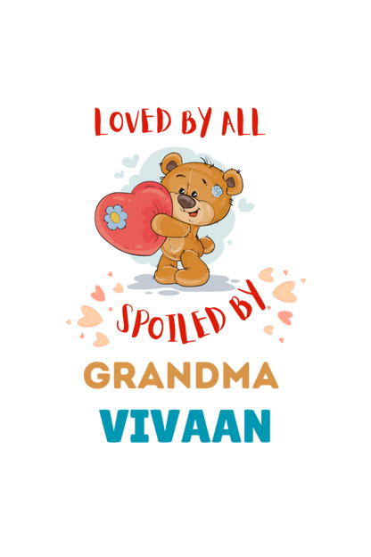 Loved By All Spoiled By Grandma - Custom Kids Tee