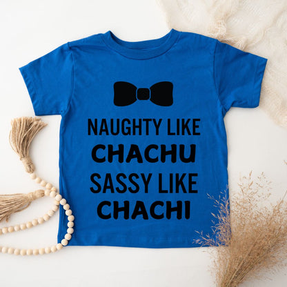 Naughty Like Chachu Sassy Like Chachi - Kids Tee