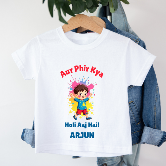 Aur Phir Kya Holi Aaj Hai - Custom Kids Tshirt