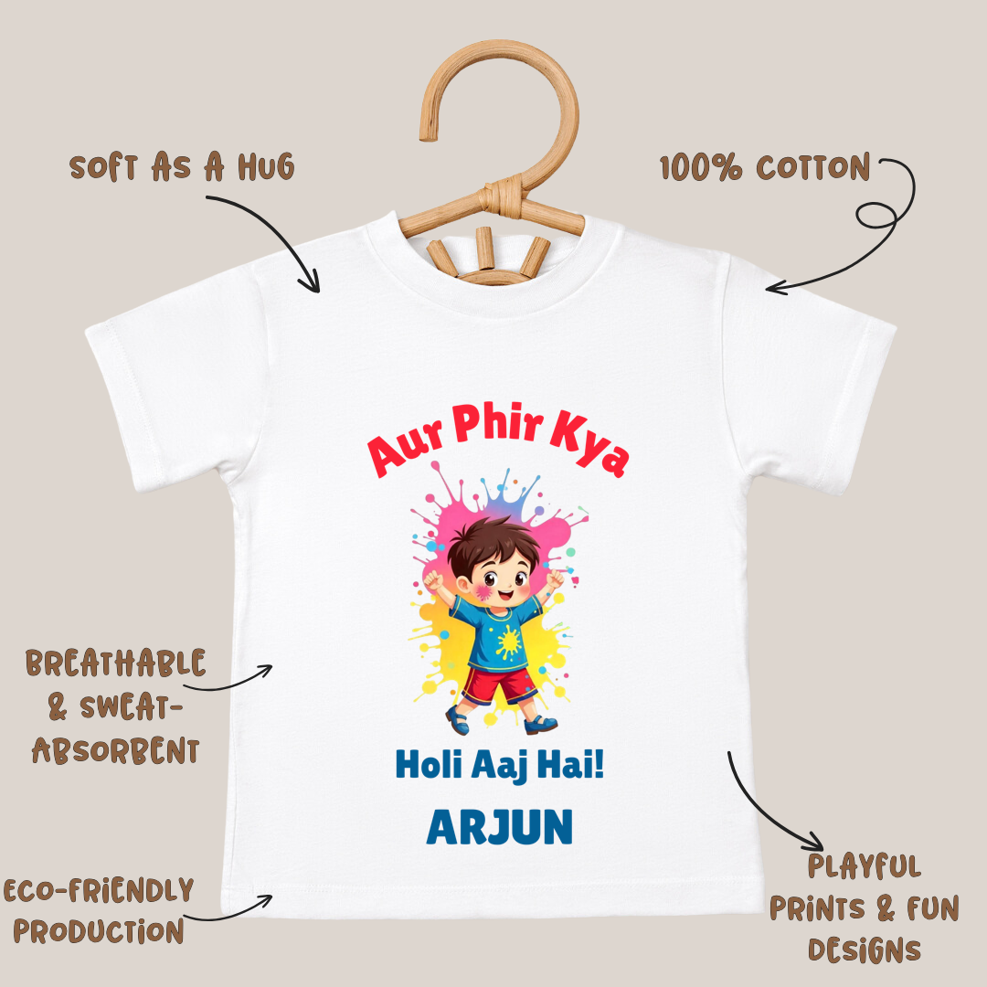 Aur Phir Kya Holi Aaj Hai - Custom Kids Tshirt