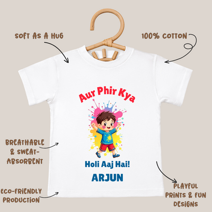 Aur Phir Kya Holi Aaj Hai - Custom Kids Tshirt