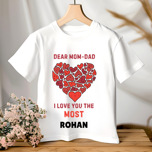 Mom - Dad I Love You The Most - Customisable Kids Tshirt