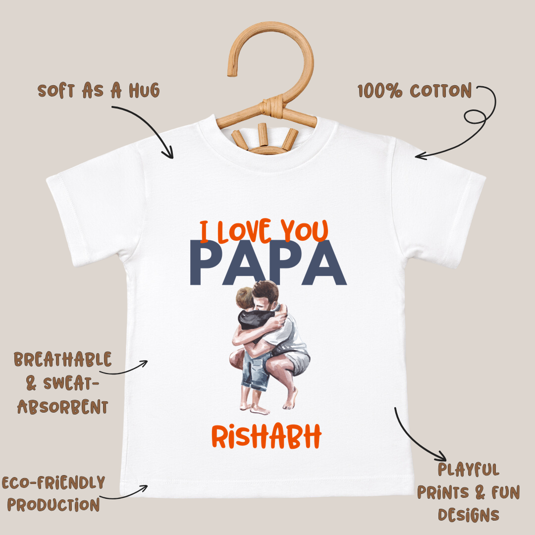 I Love You Papa - Kids Tshirt
