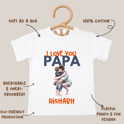 I Love You Papa - Kids Tshirt