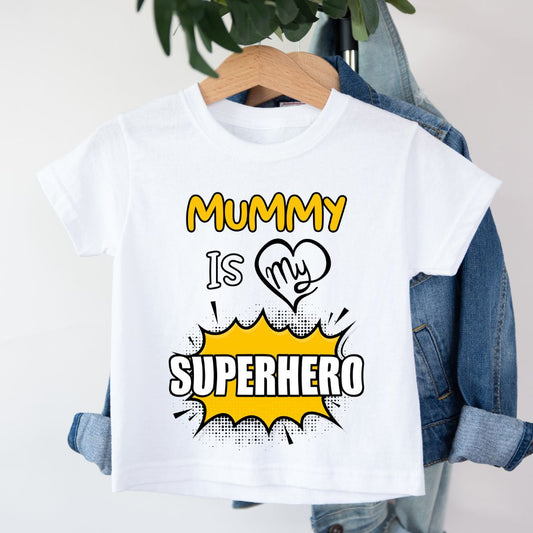 Mummy Is My Super Hero - Kids Tshirt