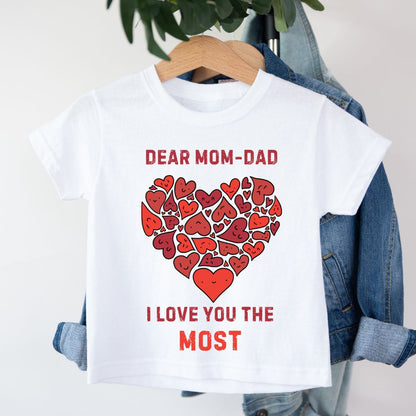 Mom - Dad I Love You The Most - Kids Tshirt
