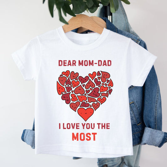 Mom - Dad I Love You The Most - Kids Tshirt