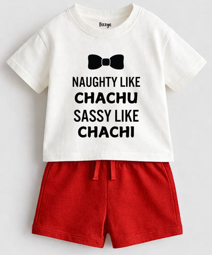 Naughty Like Chachu Sassy Like Chachi | Co-ord Set
