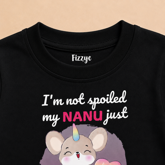 I'm Not Spoiled My Nanu Loves Me - Kids Tee