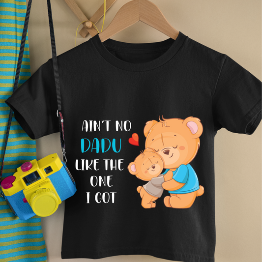 Aint No Dadu Like The One I Got - Kids Tshirt