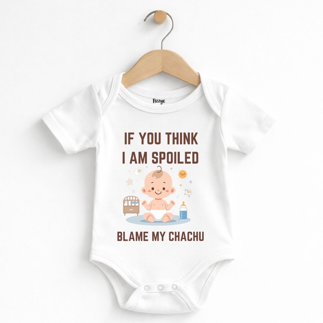 Meet My Chachu If You Think I Am Spoiled - Kids  | Newborn Romper