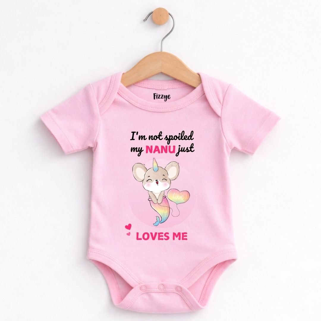 I'm Not Spoiled My Nanu Loves Me - Kids | Newborn Romper
