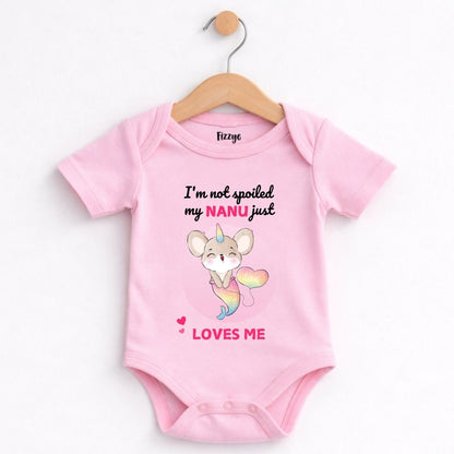 I'm Not Spoiled My Nanu Loves Me - Kids | Newborn Romper