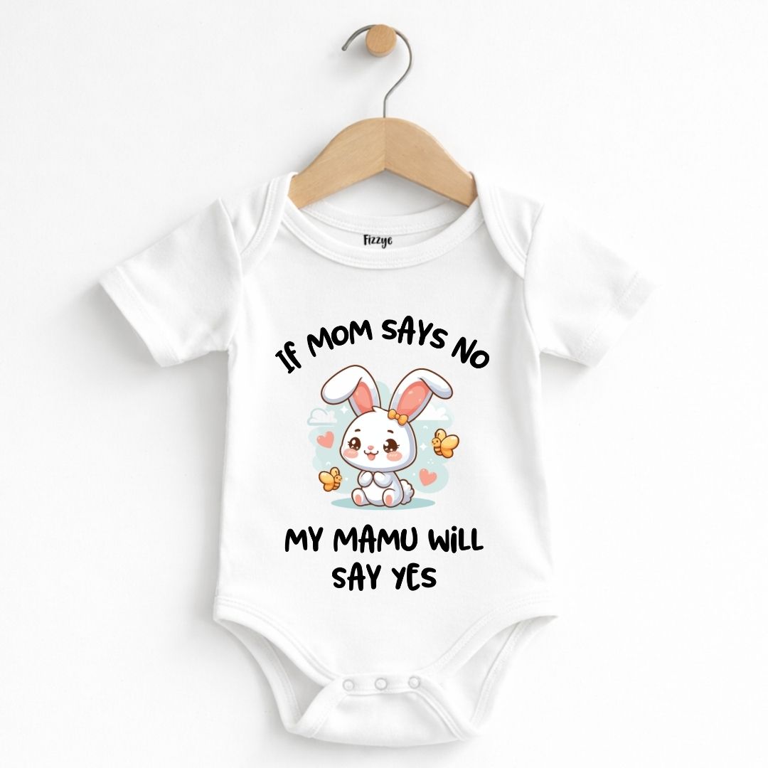 If Mom Says No Mamu Will Say Yes  | Newborn Romper