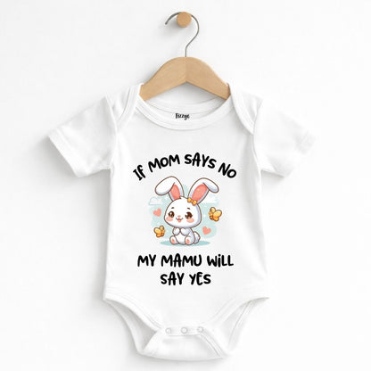 If Mom Says No Mamu Will Say Yes  | Newborn Romper