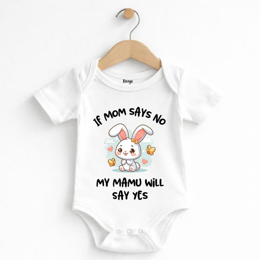 If Mom Says No Mamu Will Say Yes  | Newborn Romper