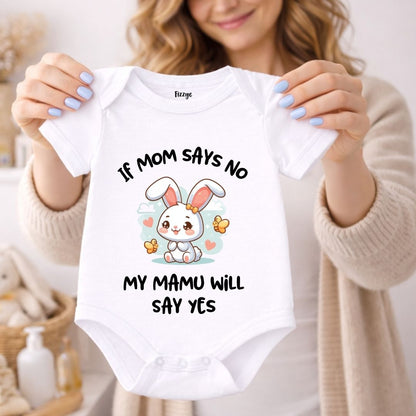 If Mom Says No Mamu Will Say Yes  | Newborn Romper