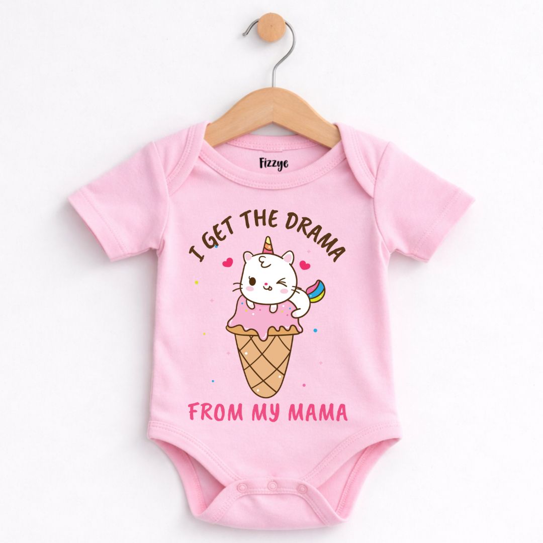 I Get The Drama From My Mama - Kids  | Newborn Romper