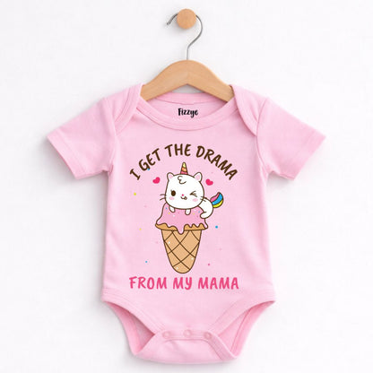 I Get The Drama From My Mama - Kids  | Newborn Romper