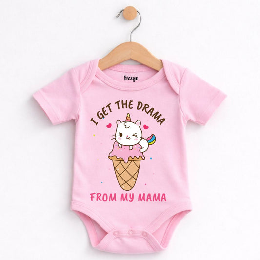 I Get The Drama From My Mama - Kids  | Newborn Romper
