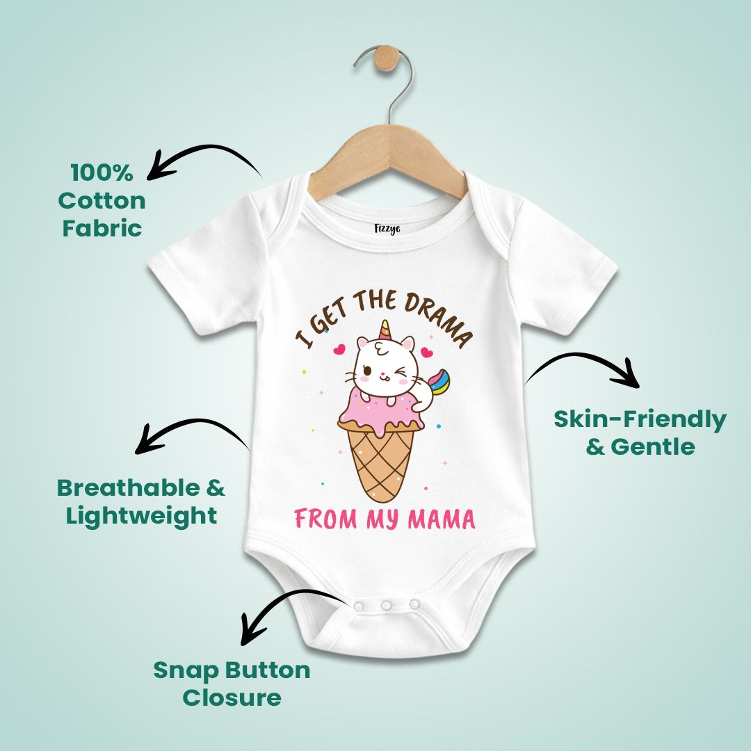 I Get The Drama From My Mama - Kids  | Newborn Romper