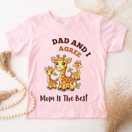 Dad & I Agree Mom Is The Best - Kids Tee