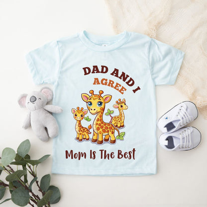 Dad & I Agree Mom Is The Best - Kids Tee