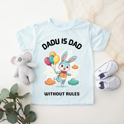 Dadu Is Dad Without Rules - Kids Tee