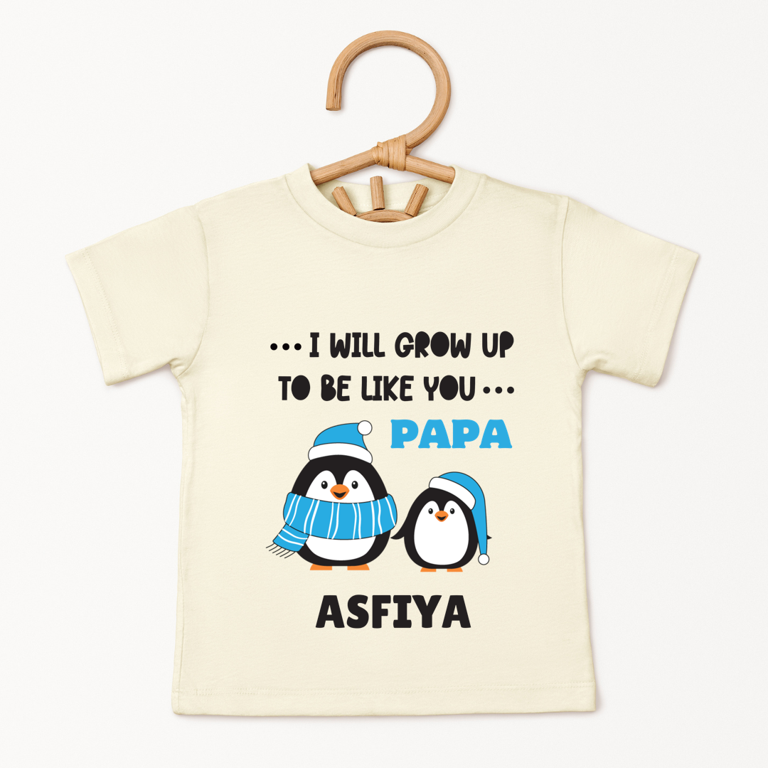 I Will Grow Up To Be Like Papa - Custom Kids Tee