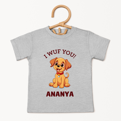 I Wuf You - Custom Kids Tee