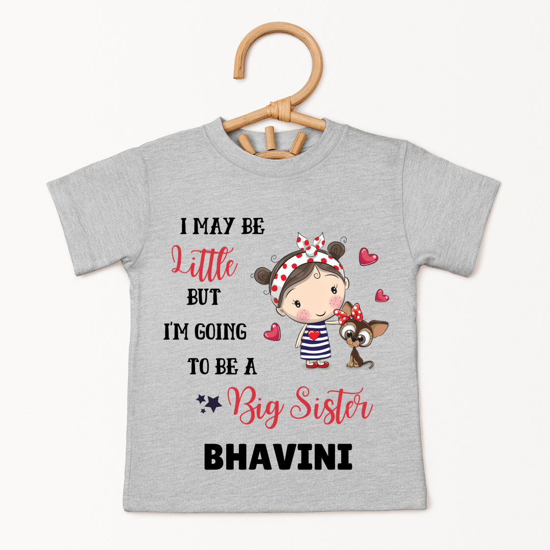 May Be Little But Going To Be A Big Sister - Custom Kids Tee