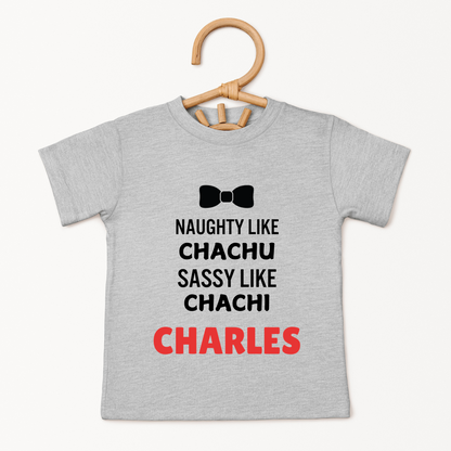 Naughty Like Chachu Sassy Like Chachi - Custom Kids Tee