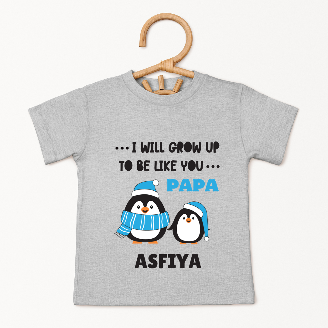 I Will Grow Up To Be Like Papa - Custom Kids Tee