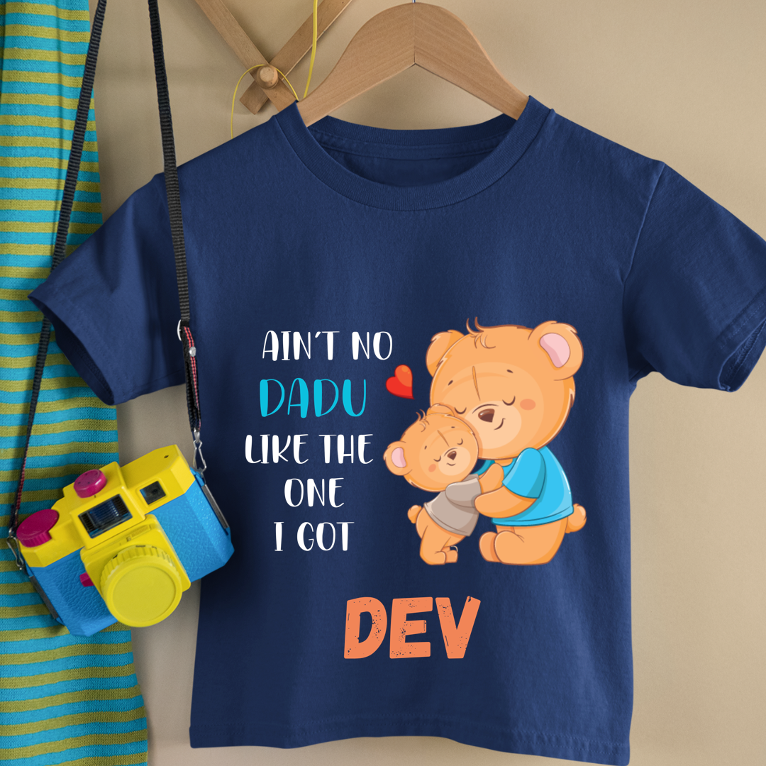 Aint No Dadu Like The One I Got - Personalised Kids Tshirt