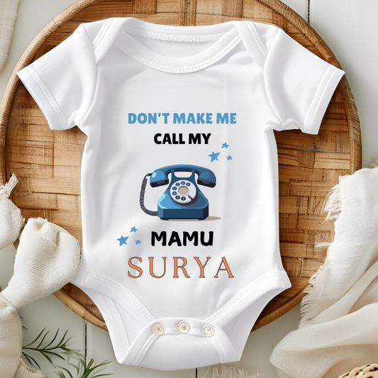 Dont Make Me Call My Mamu - Custom Baby Romper