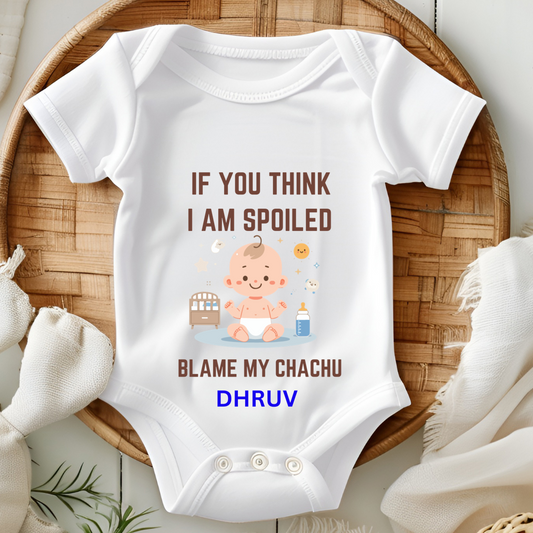 Meet My Chachu If You Think I Am Spoiled - Custom Baby Romper