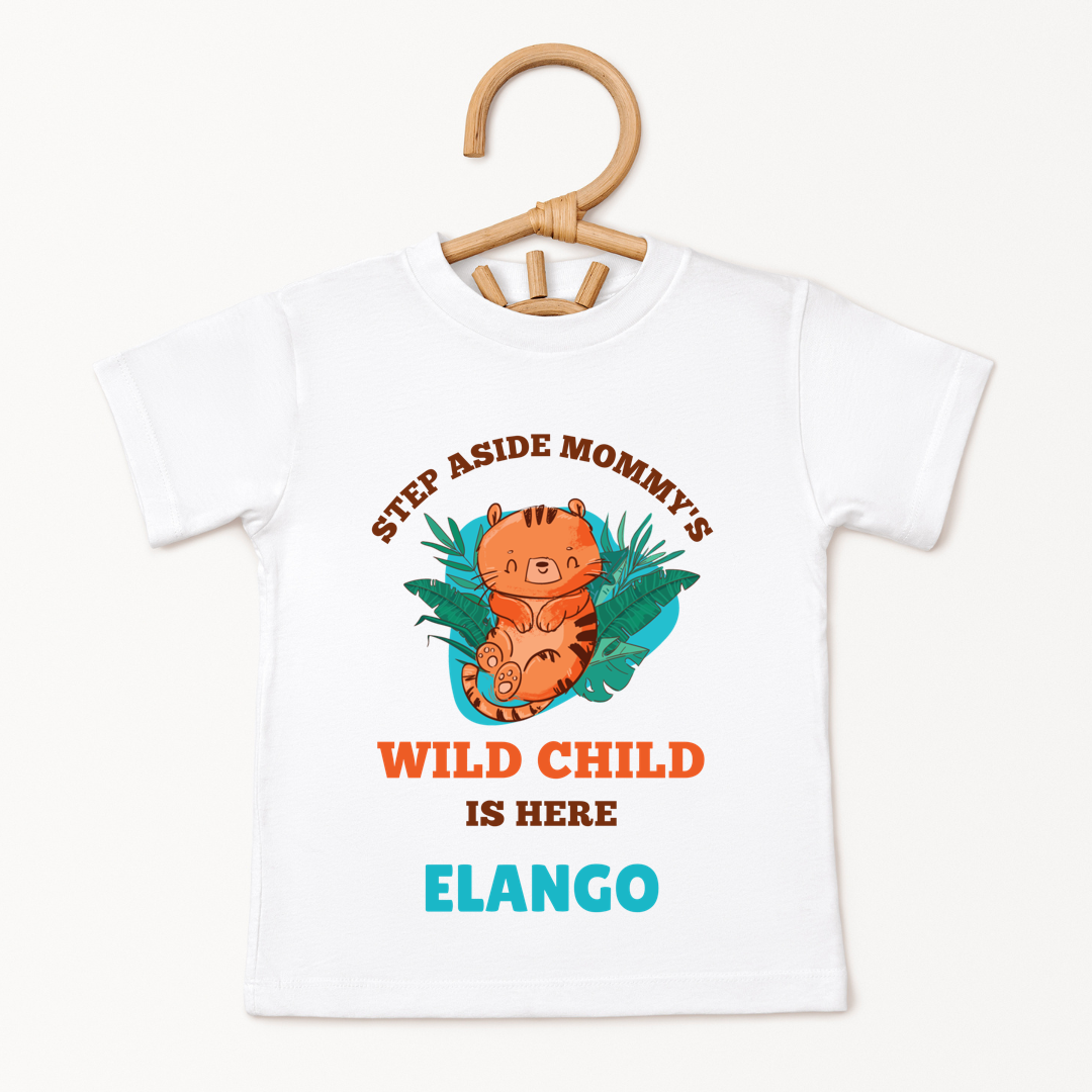 Mommy's Wild Child Is Here - Custom Kids Tee